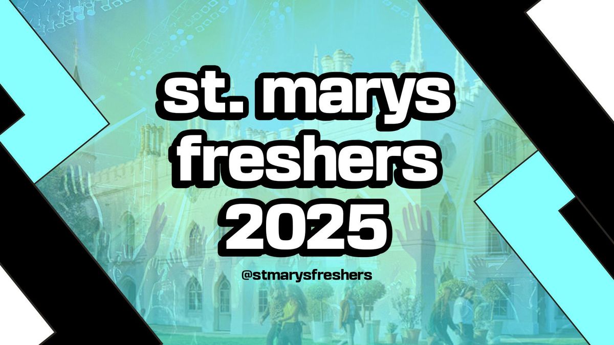 ST.MARYS FRESHERS 2025 \/\/ SIGN UP NOW!