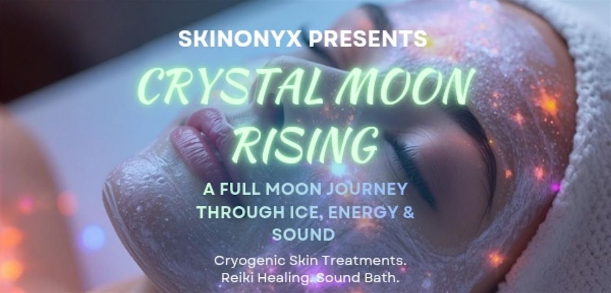 Crystal Moon Rising: A Full Moon Ceremony