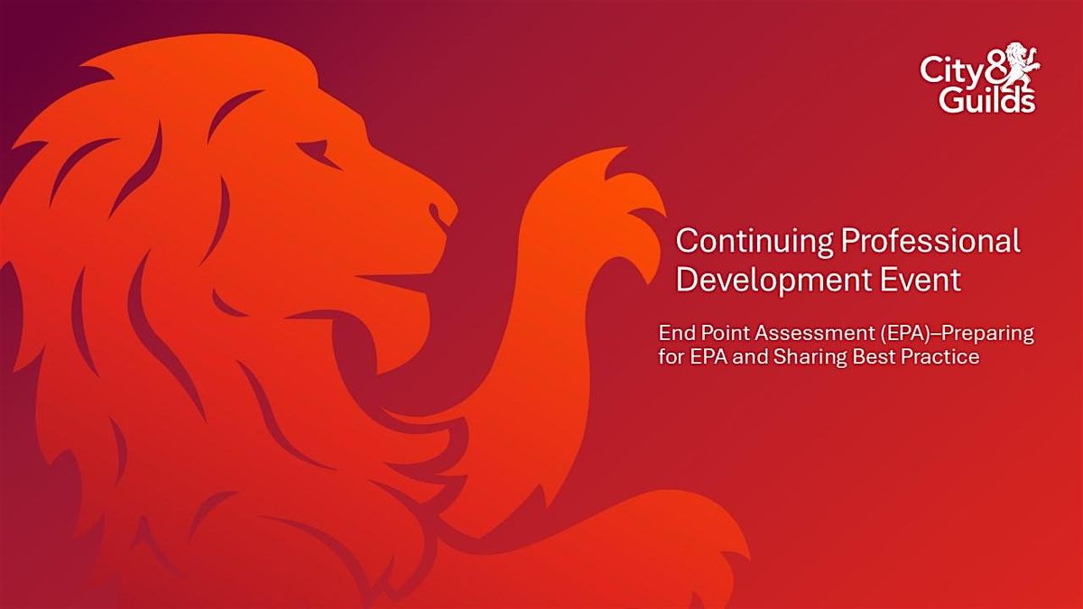 C&G CPD:EPA \u2013 Preparing for EPA and Sharing Best Practice