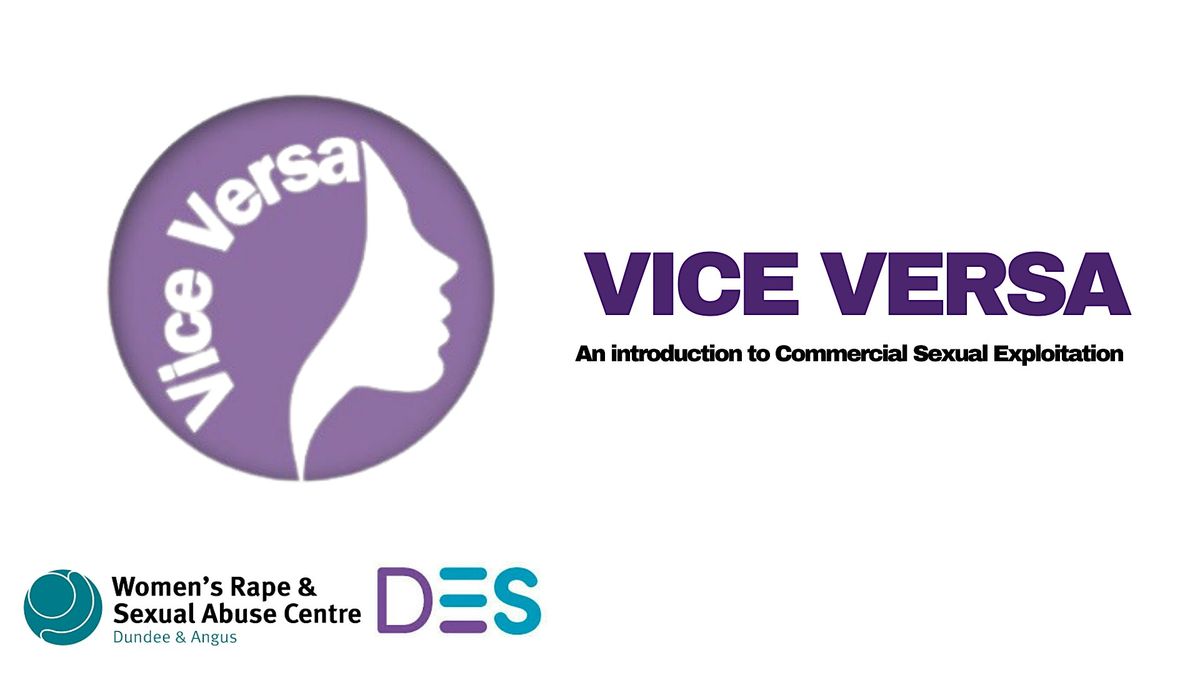 Vice Versa : An introduction to Commercial Sexual Exploitation - Angus