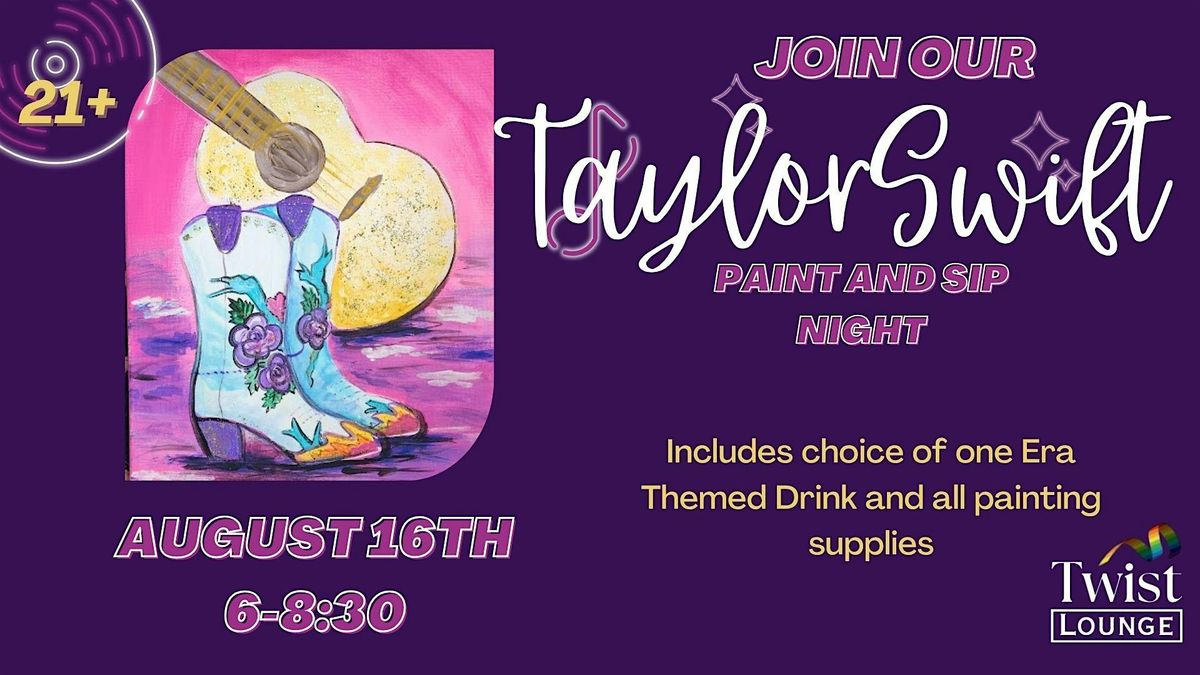 Taylor Swift Inspired Paint and Sip Night at Twist Lounge