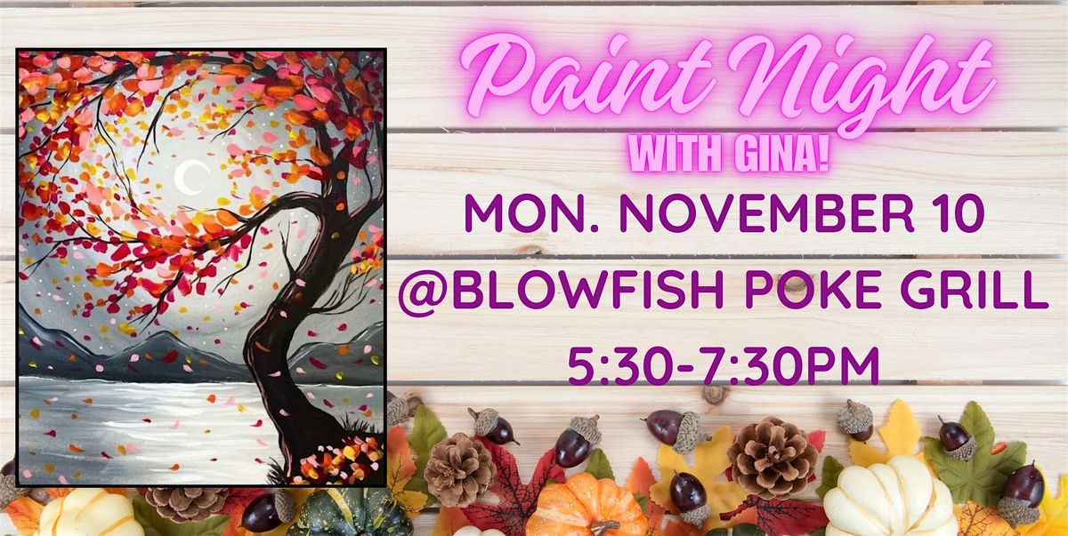 Paint & Pok\u00e9 @ BLOWFISH POKE HAWAIIAN GRILL [DOCK STREET]