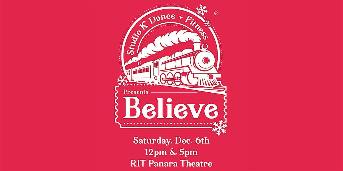 "Believe" Presented by Studio K Dance + Fitness