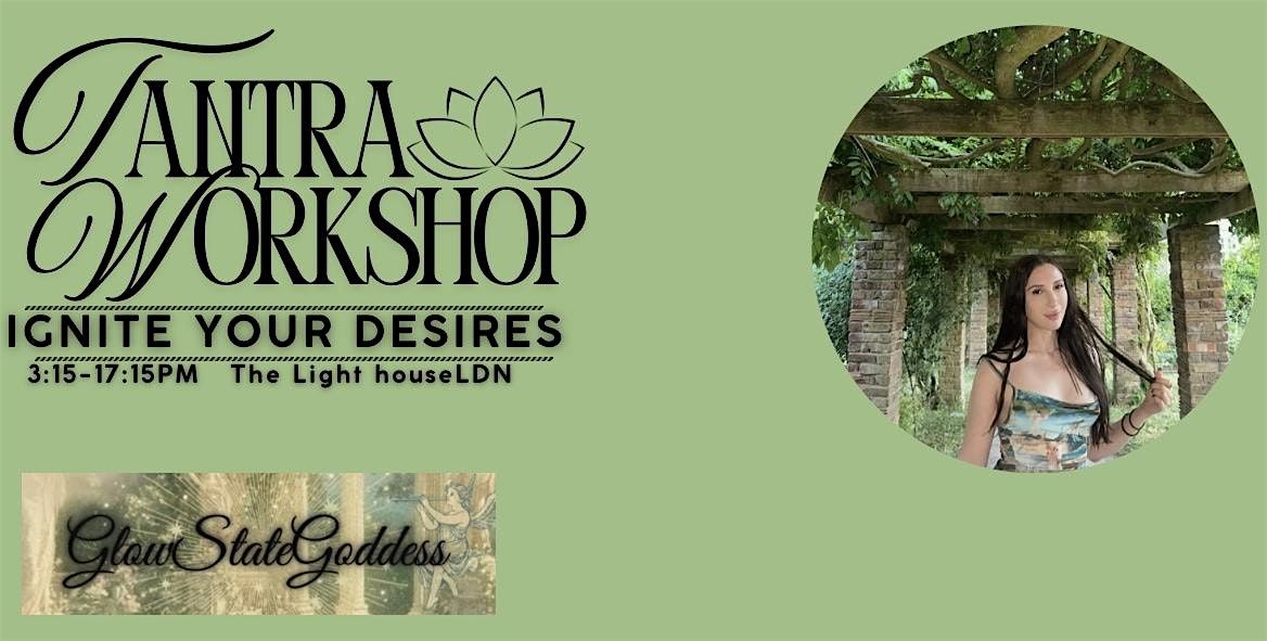 Tantra Workshop: Ignite Your Desires