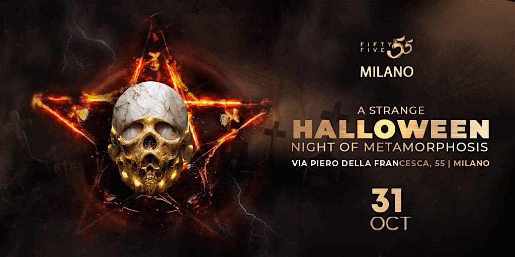 MILANO HALLOWEEN 2025 \/ A Strange Halloween Night of Metamorphosis @ 55