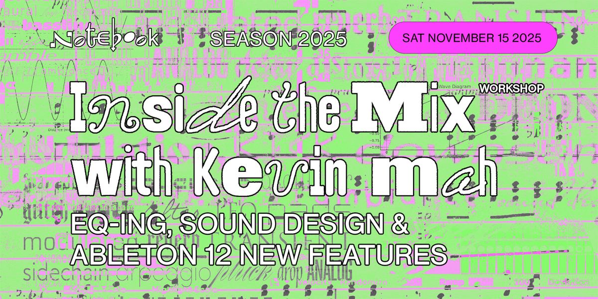 Inside the Mix with Kevin Mah