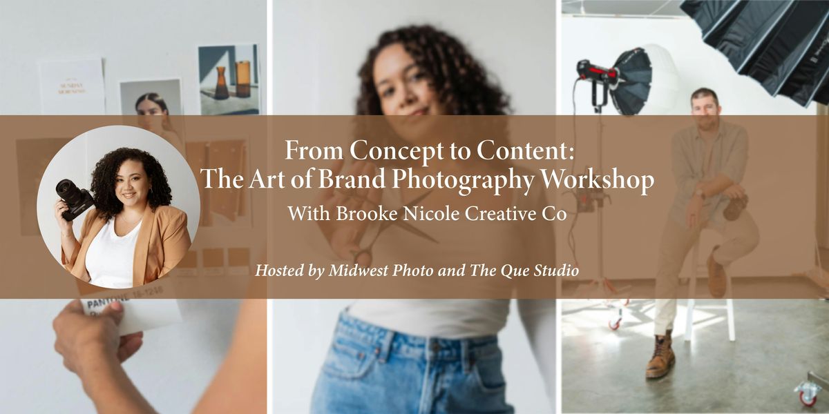 From Concept to Content: The Art of Brand Photography Workshop at The ...