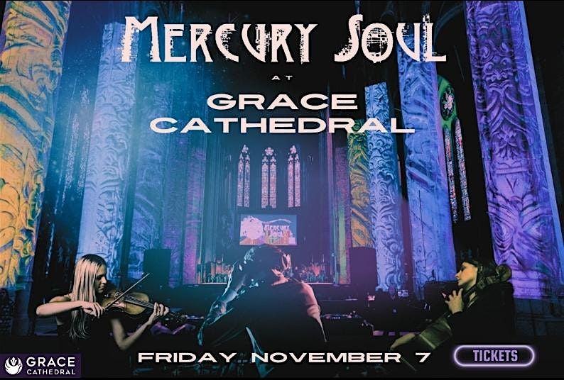 Mercury Soul at Grace Cathedral