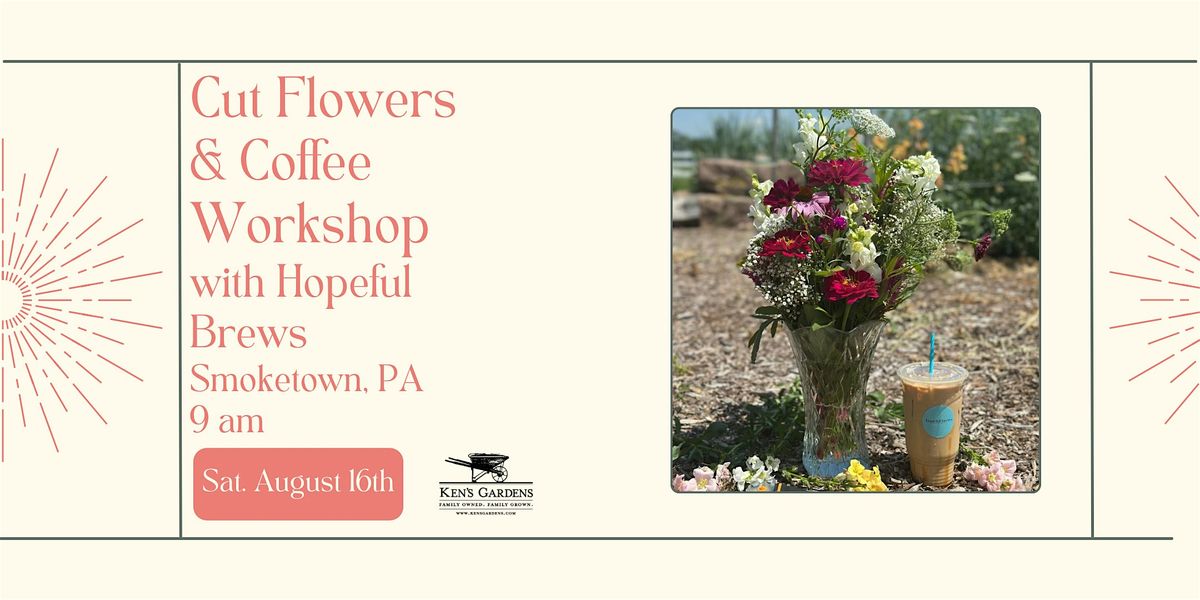 Cut Flowers & Coffee Workshop