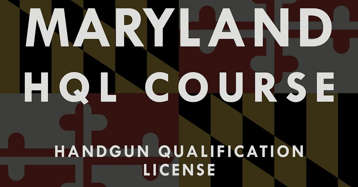 No HQL, No Handgun: Maryland\u2019s Must-Have Gun Permit Class