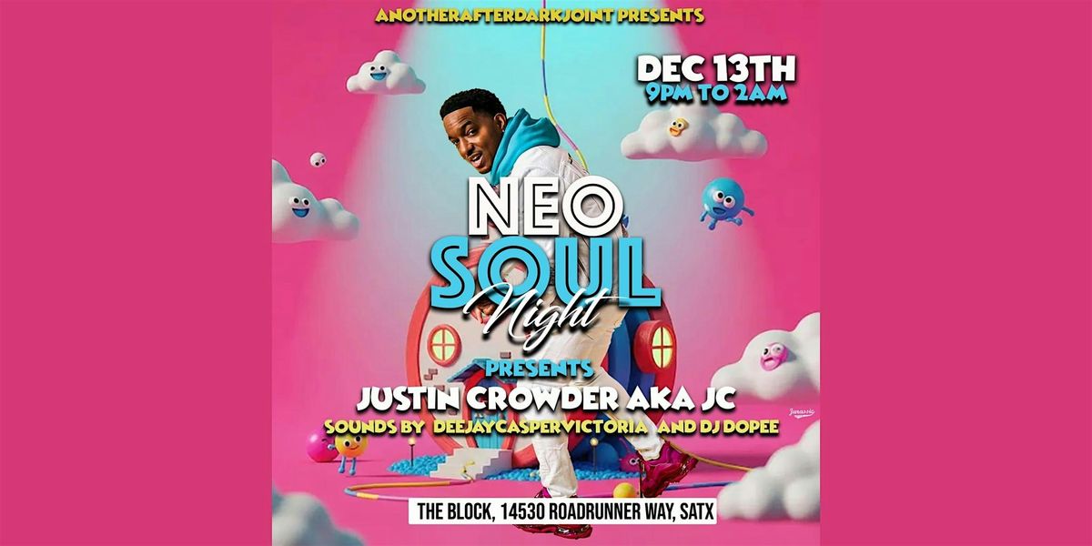 Neo Soul Night featuring Justin Crowder aka JC!