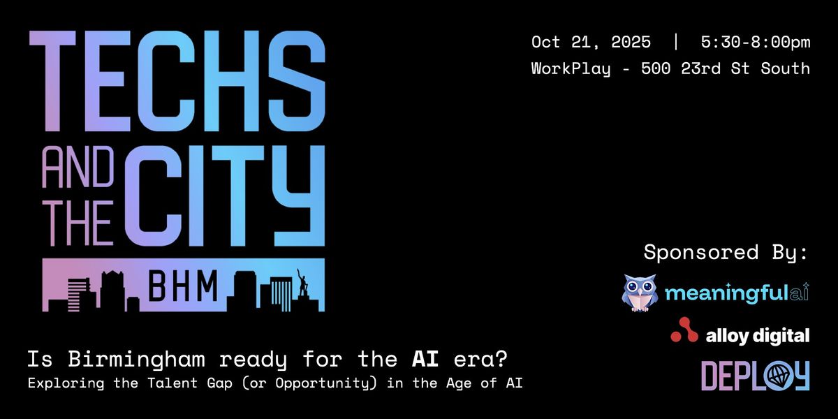 TECHS AND THE CITY BHAM: Is Birmingham ready for the AI era?