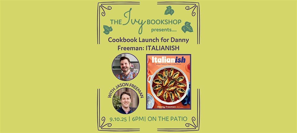 Cookbook Launch for Danny Freeman: ITALIANISH (with Jason Freeman)