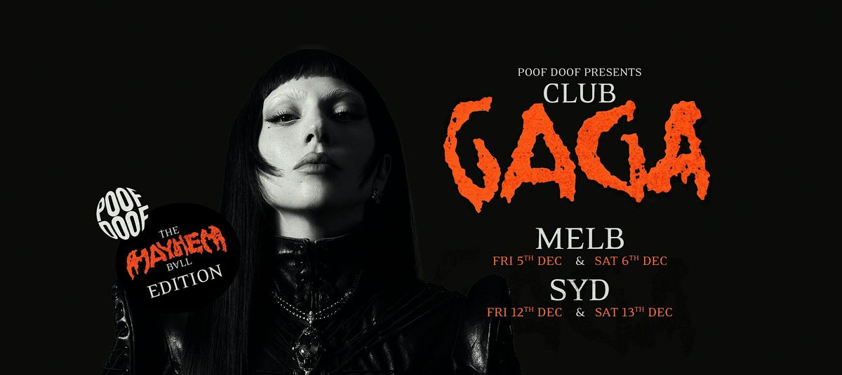 Club Gaga MELB - Concert After Party - Saturday 6th December