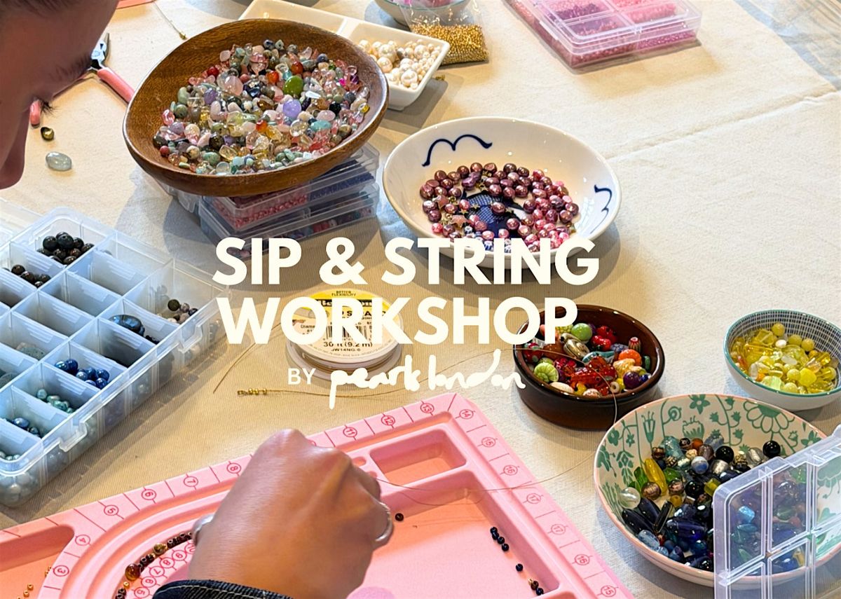 Sip & String Beaded Jewellery Workshop