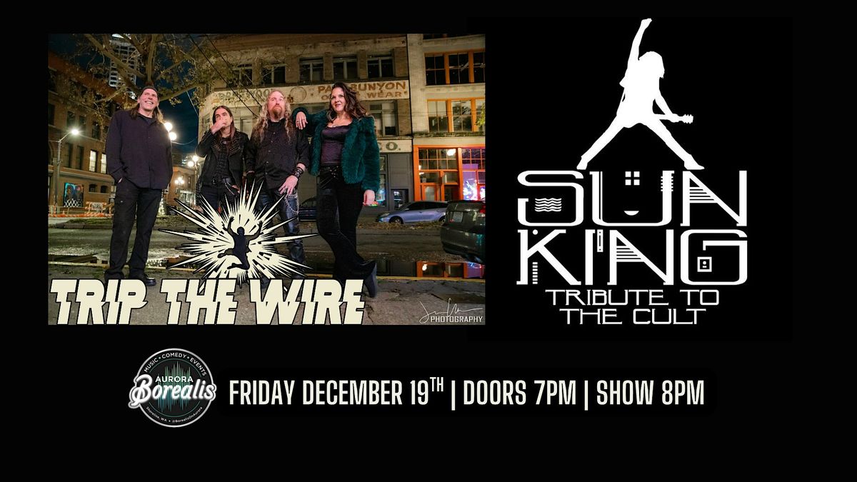 Trip the Wire + Sun King Cult