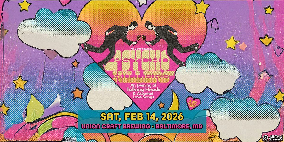 Psycho Killers - An evening of Talking Heads & Assorted Love Songs