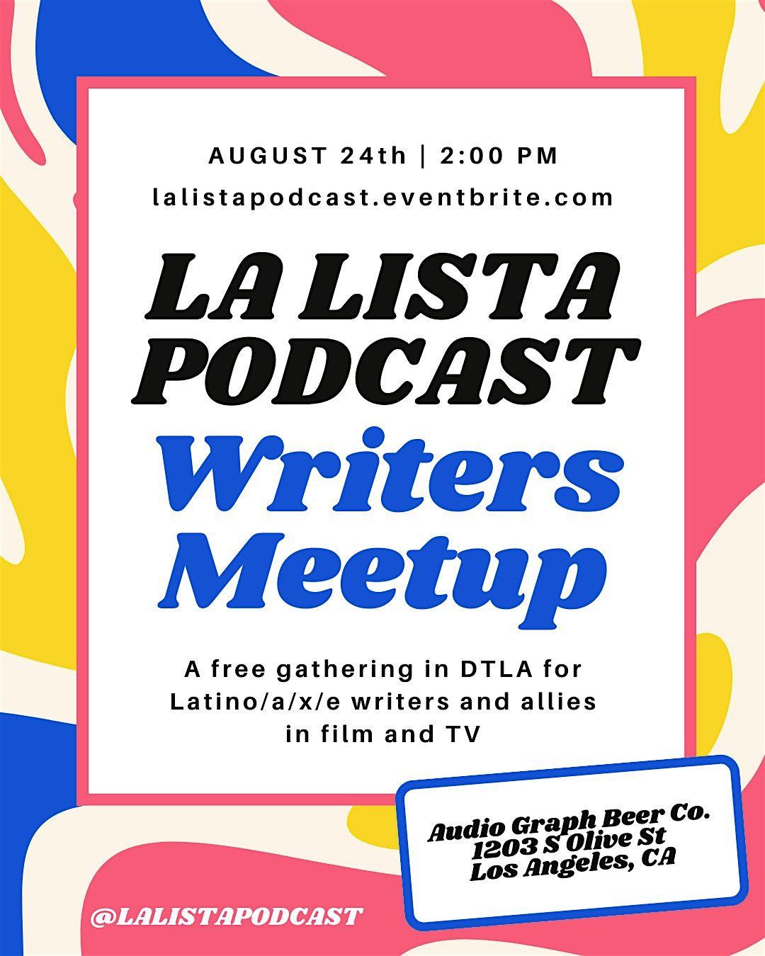 LA LISTA Podcast Writers Meetup