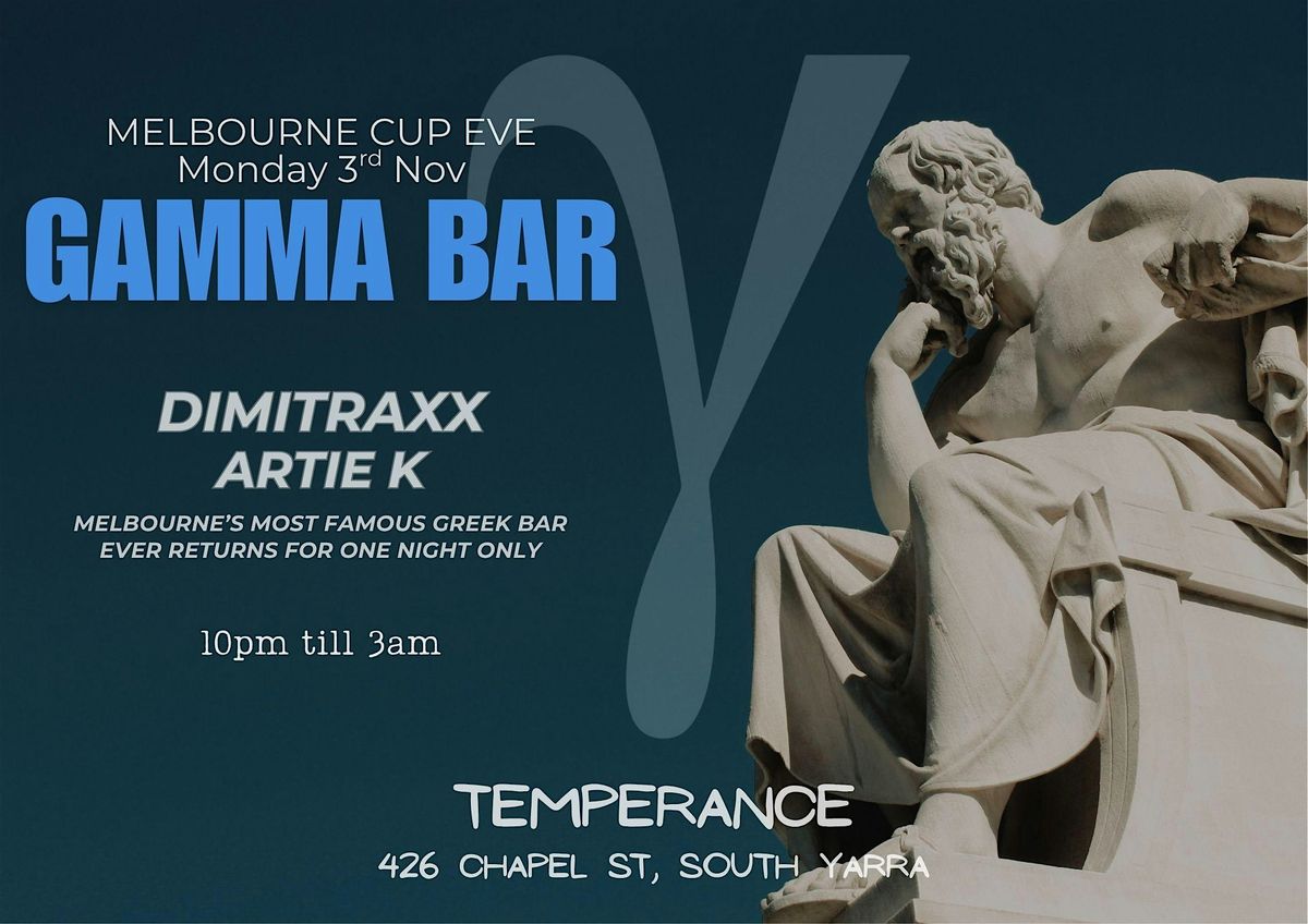 GAMMA BAR - MELBOURNE CUP EVE @ TEMPERANCE