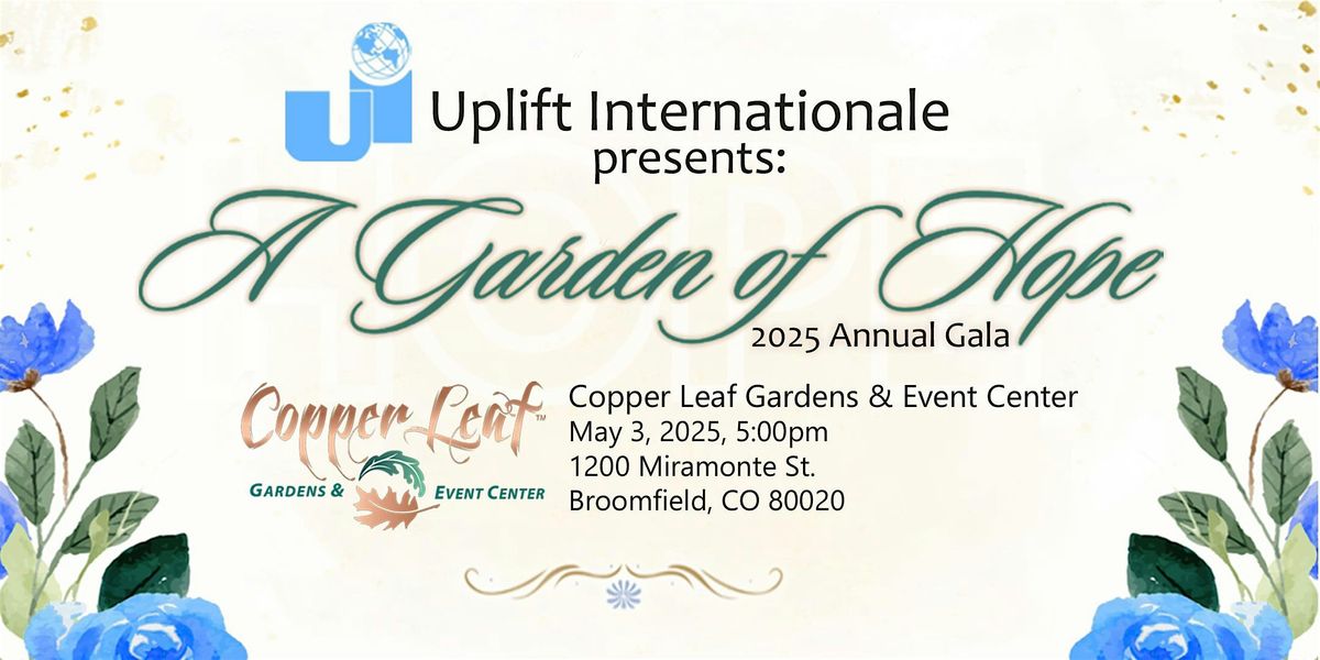 A Garden of Hope - Uplift Internationale's Annual Gala