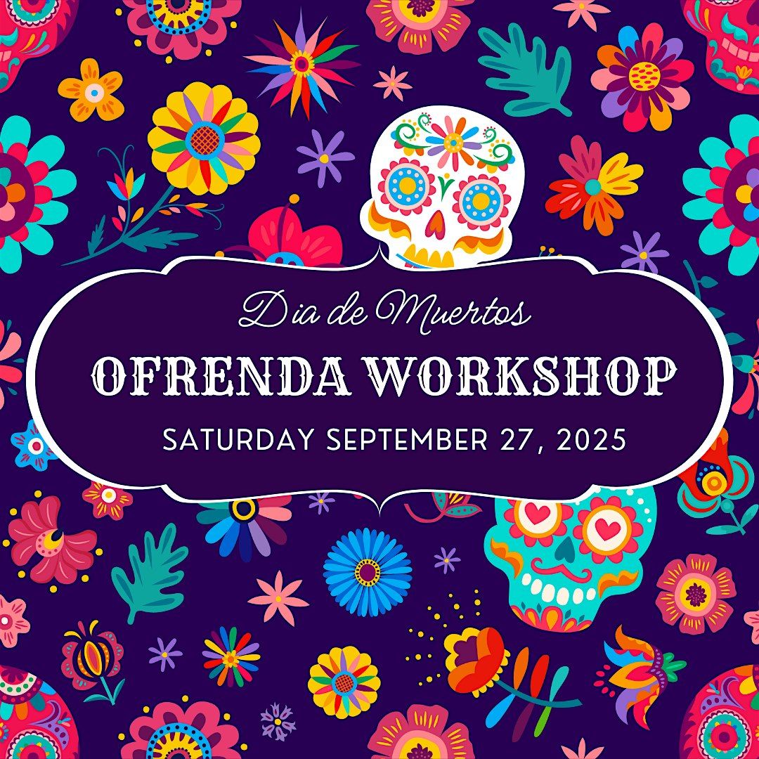 Nice Cosas: Dia de Muertos Ofrenda Workshop