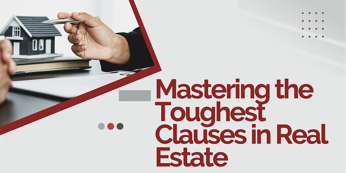 Mastering the Toughest Clauses in Real Estate