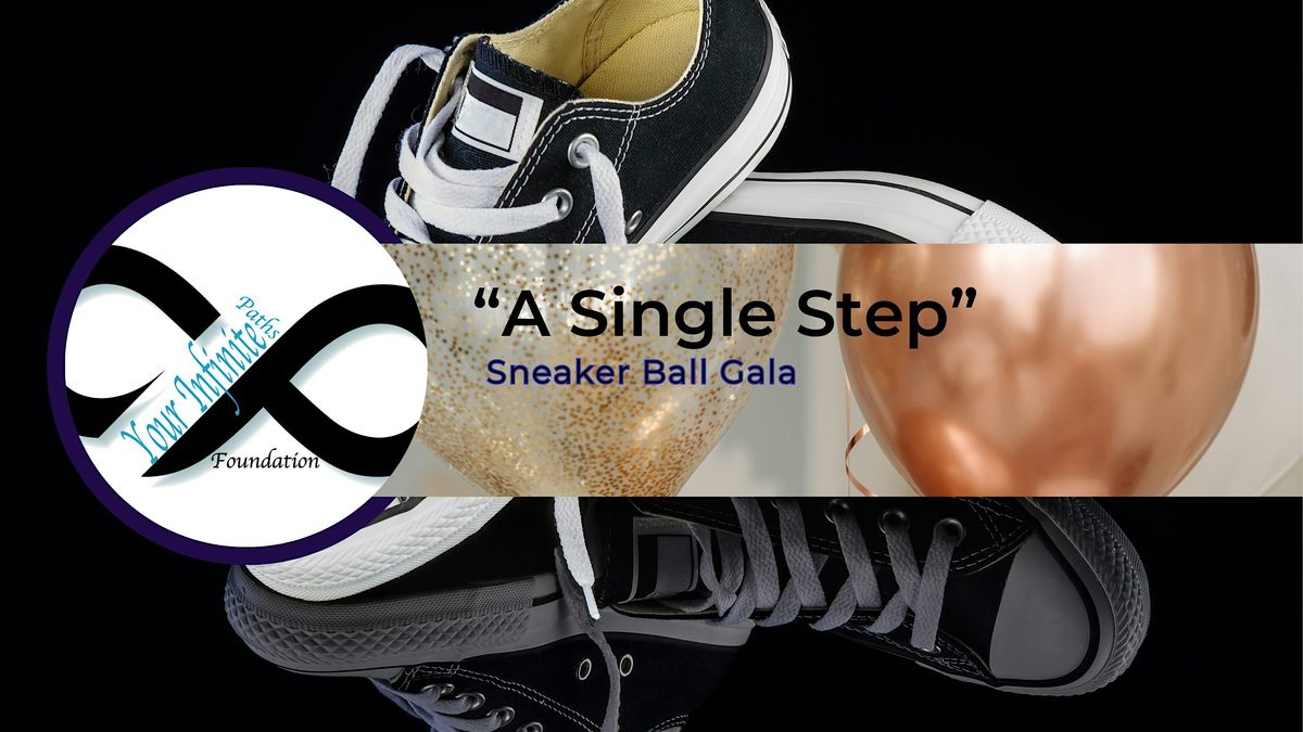 "A Single Step" Sneaker Ball Gala