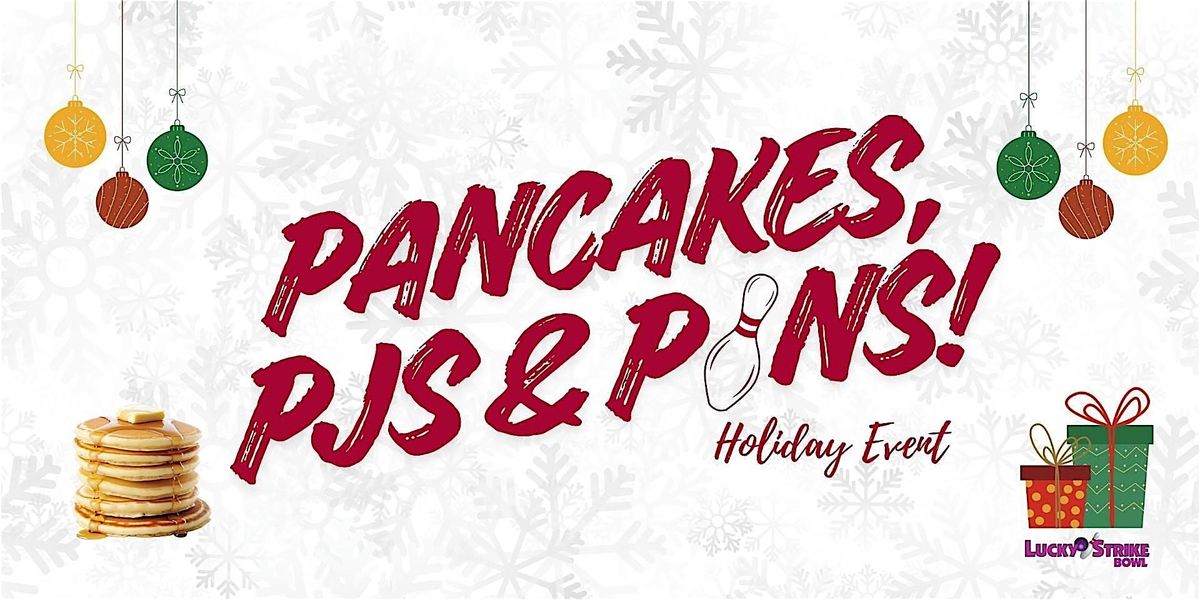 Pancakes, PJ's & Pins @ Lucky Strike Bowl
