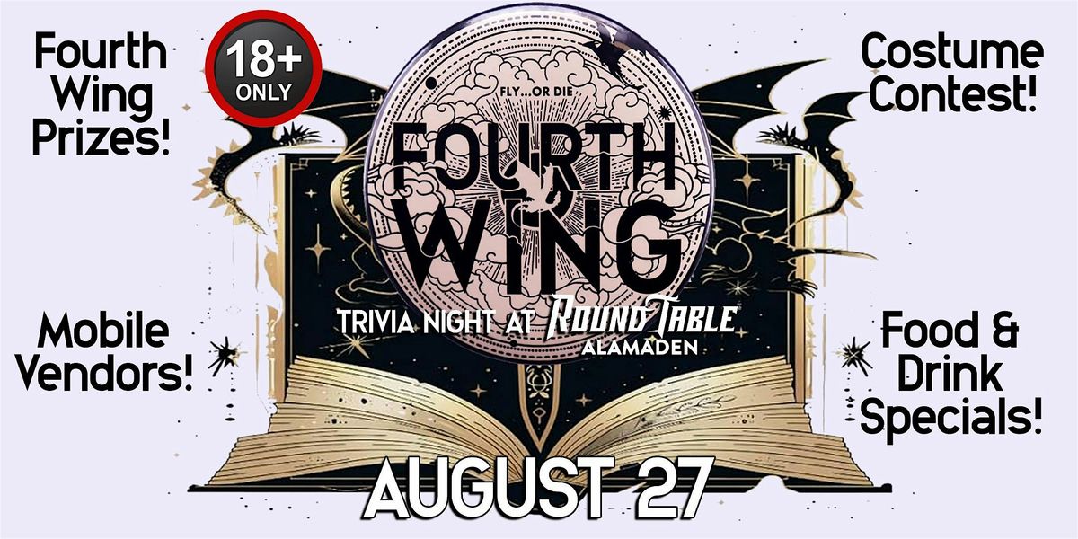 Fourth Wing Trivia Night at Round Table Almaden! 18+ Event!