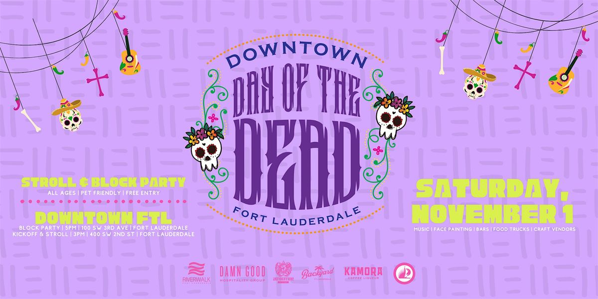Downtown Fort Lauderdale Day of the Dead Celebration