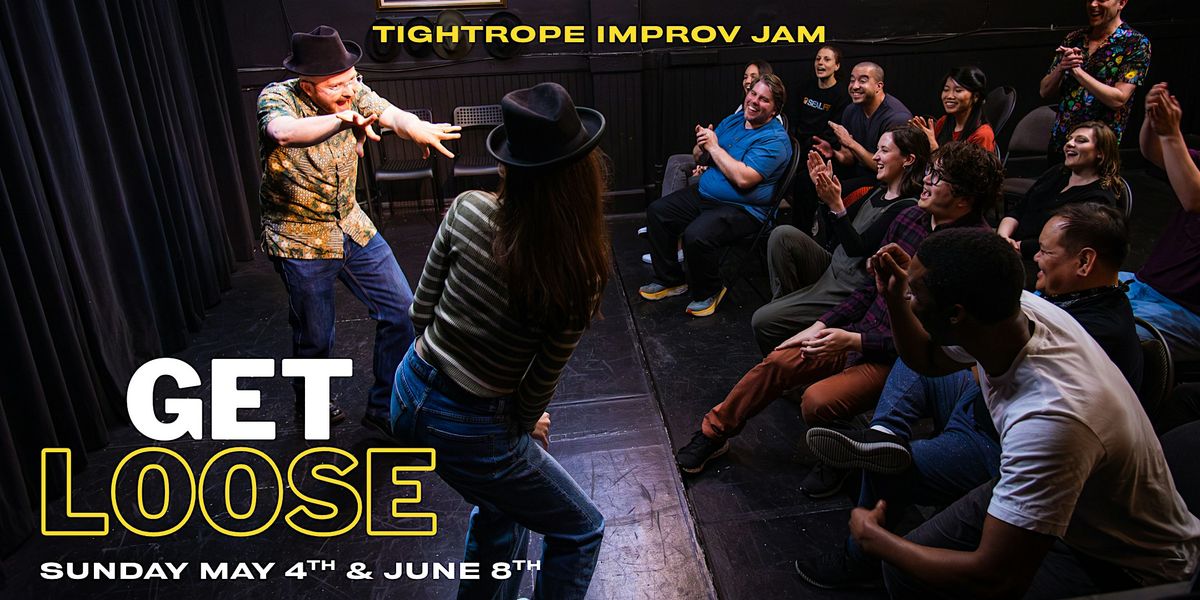 Get Loose - Improv Jam