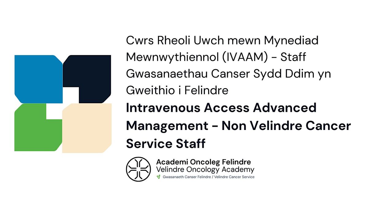 Intravenous Access Advanced Management (IVAAM) Course - Non VCS Staff