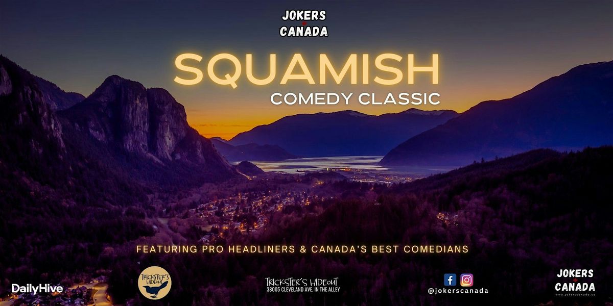 Squamish Comedy Classic (Produced By Jokers Canada)