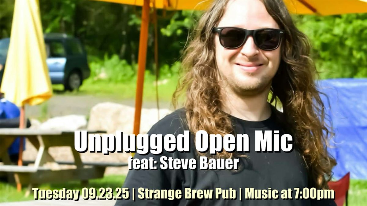 Unplugged Open Mic feat: Steve Bauer