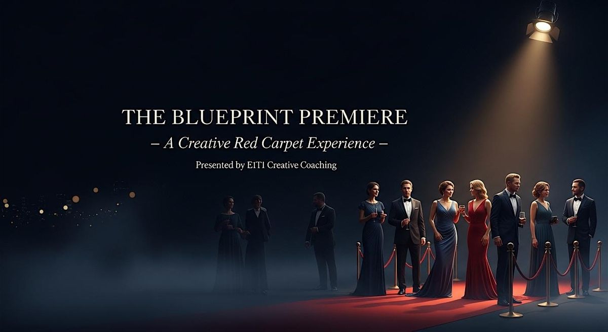 The Blueprint Premiere: A Creative Red Carpet Experience