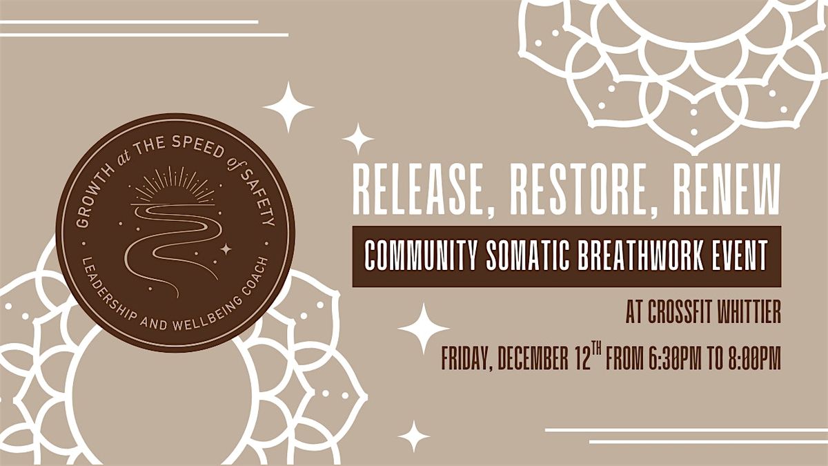 Release, Restore, Renew - A Free Community Somatic Breathwork Event