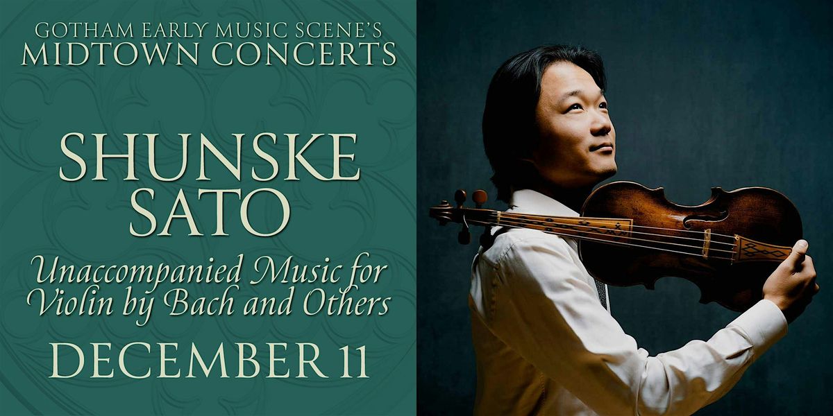 Midtown Concerts: Shunske Sato