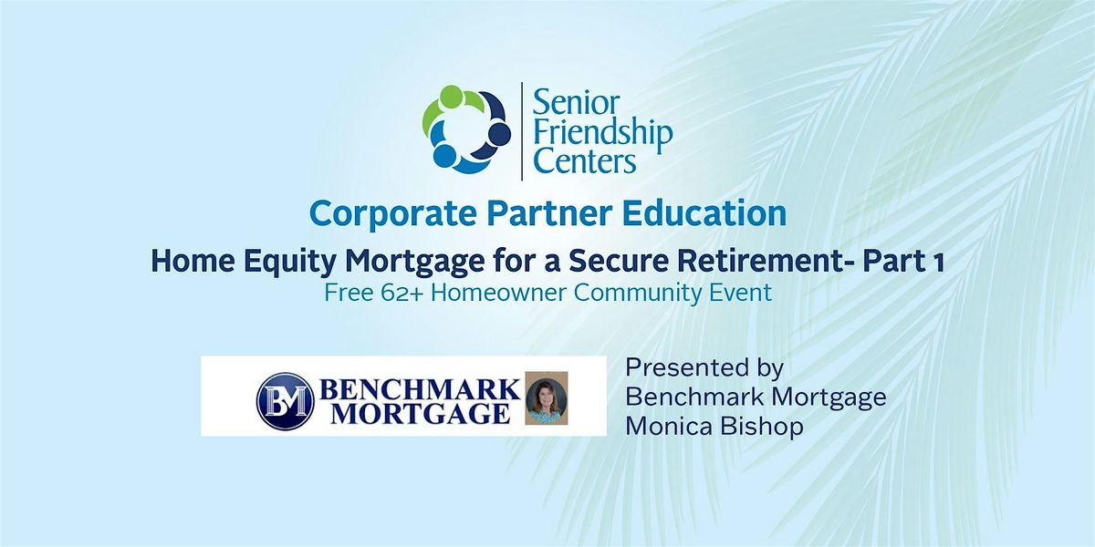 Home Equity Mortgage for a Secure Retirement Part 1