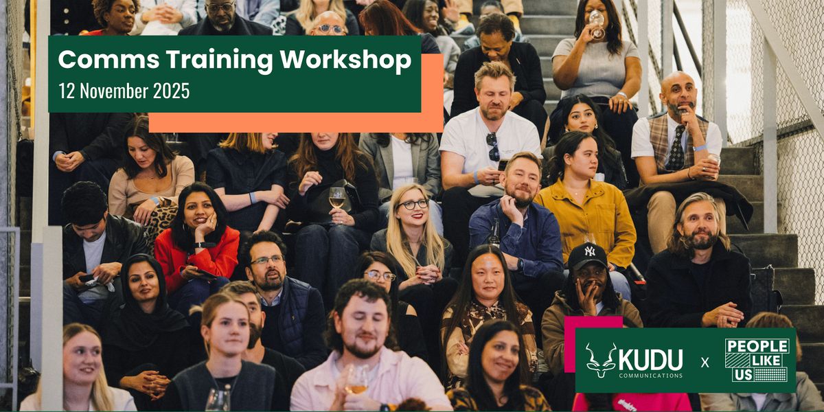 Comms Training Workshop - Kudu x PLU