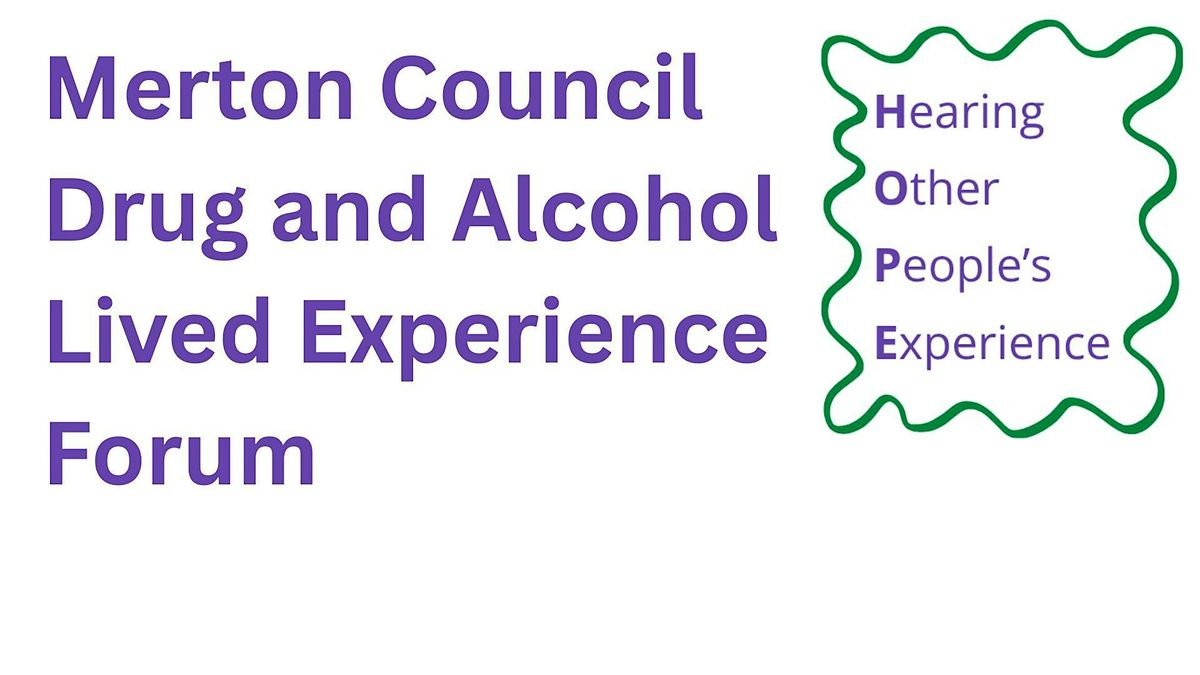 Merton Council Drug and Alcohol Lived Experience Forum