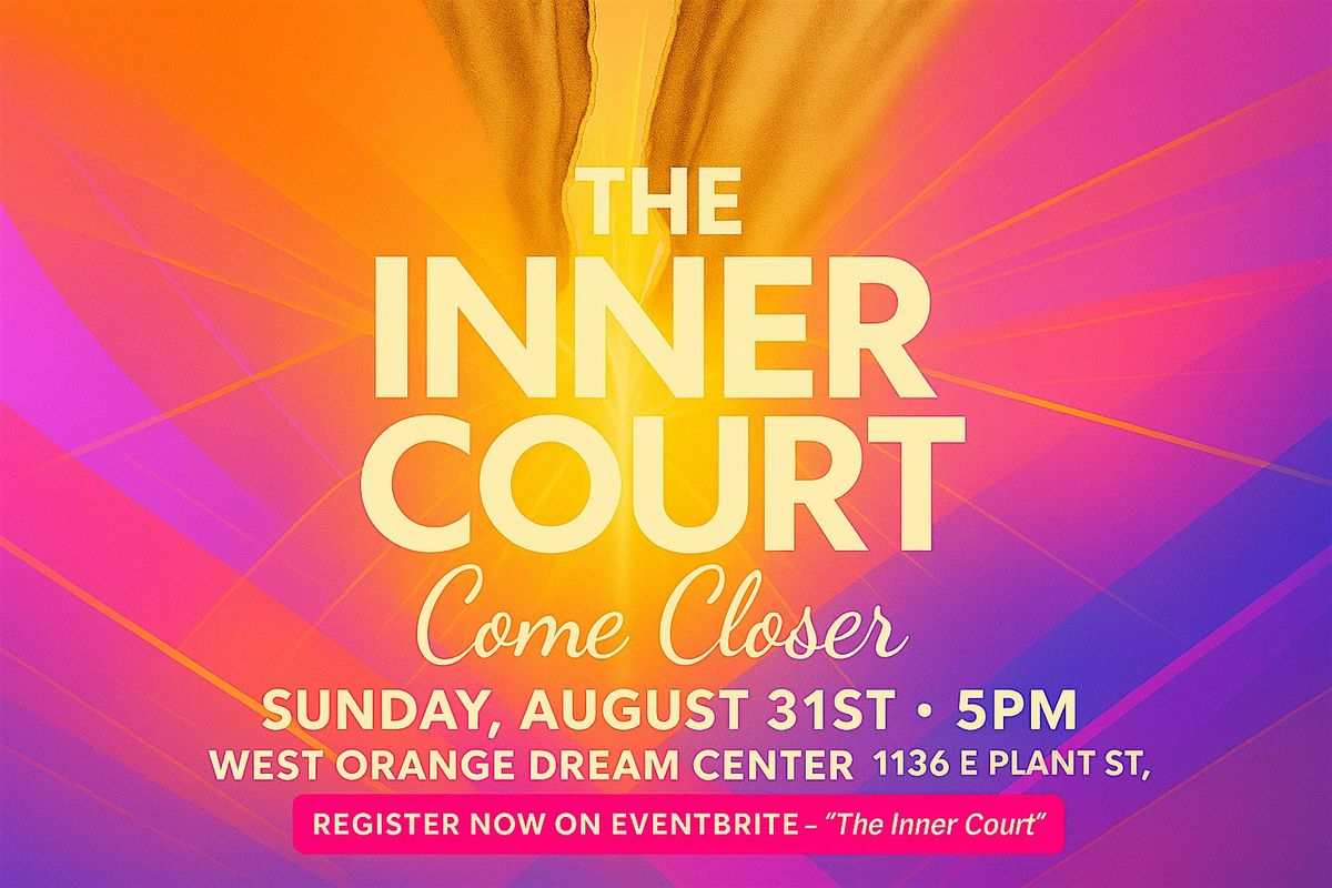 The Inner Court "Worship without the Veil"