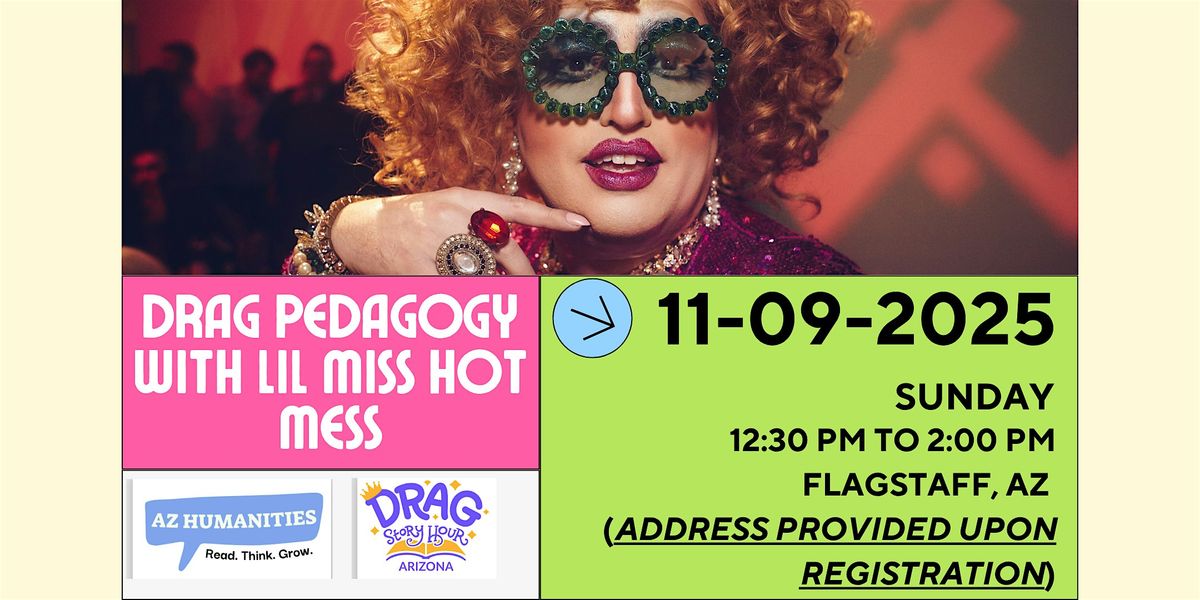 Drag Pedagogy with Lil Miss Hot Mess
