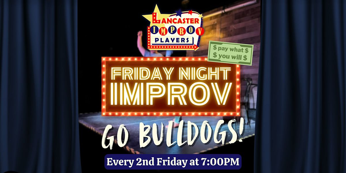 Friday Night Improv: GO BULLDOGS!