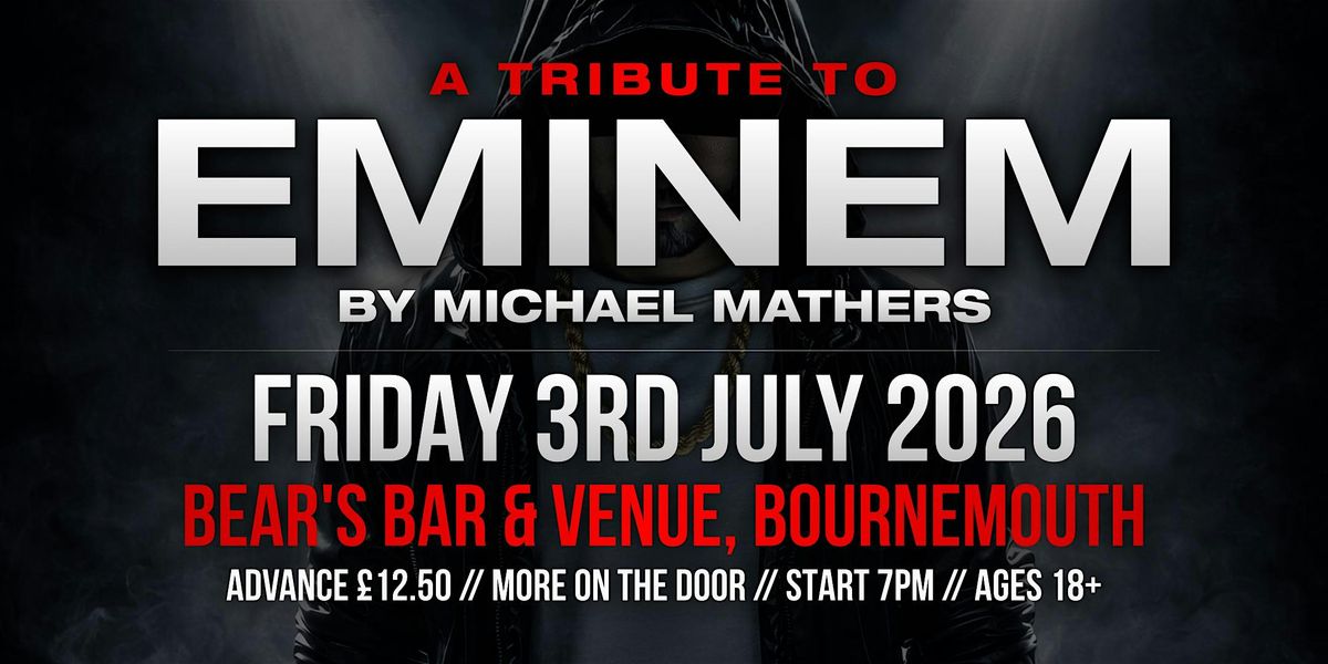 Michael Mathers (Eminem Tribute) Live in Bournemouth Friday 3rd July 2026