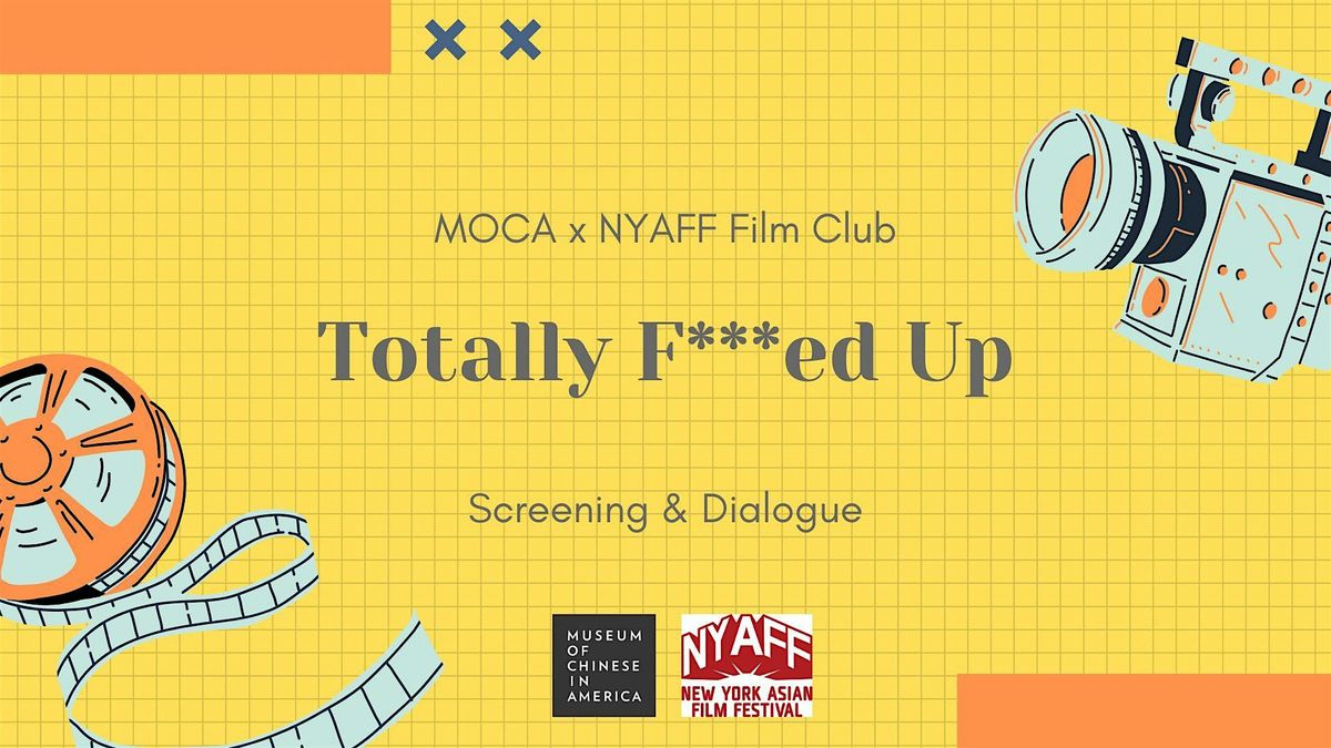 MOCA x NYAFF Film Club: Totally F***ed Up