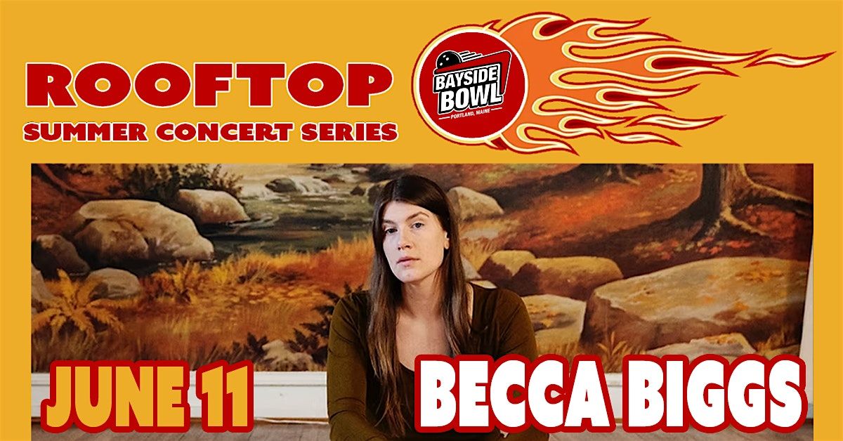 Becca Biggs live on the Bayside Bowl Roof | all-ages