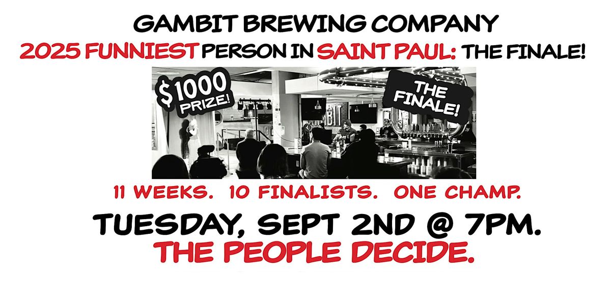 2025 Funniest Person in Saint Paul: The Finale! (Gambit Brewing)