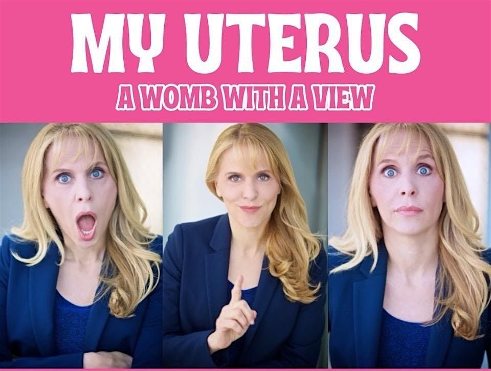 My Uterus - A Womb with a View