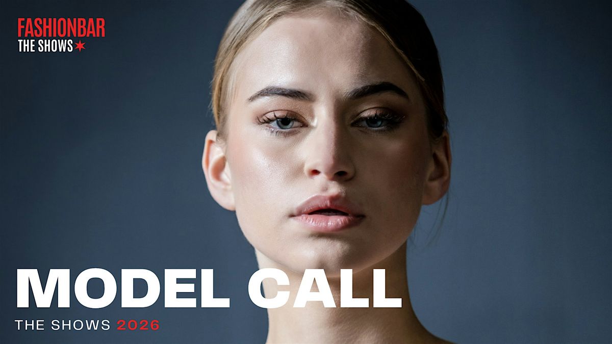 Model Call #6 FINAL -  FashionBar The Shows: April 2026