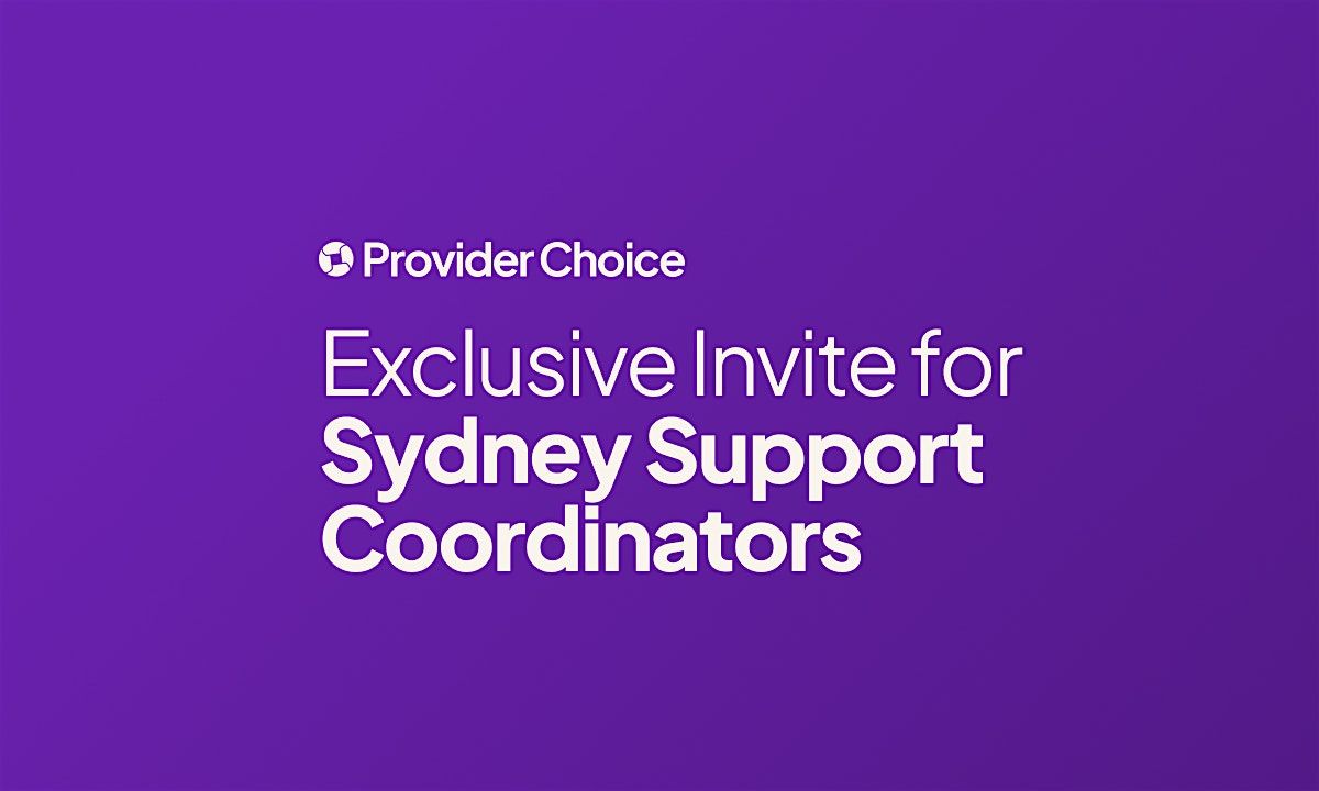 Exclusive Invite for Sydney Support Coordinators